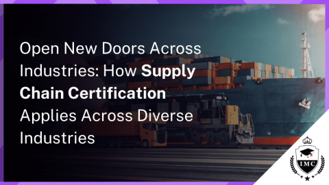 How Supply Chain Certification Can Help You Switch Industries