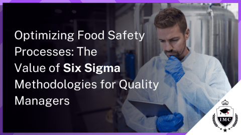 Six Sigma Certification - A Must for Food Safety and Hygiene Managers