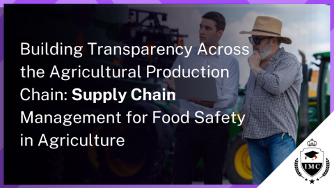Enhancing Food Safety Through Supply Chain Management in Agriculture