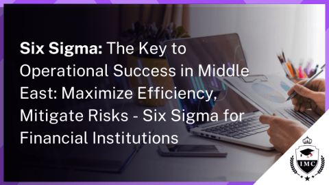 Six Sigma in the Middle East Financial Services Industry: Online Certification