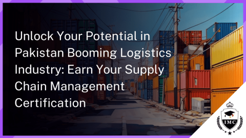 Career Growth in Pakistan Logistics Industry: Supply Chain Management Certification !