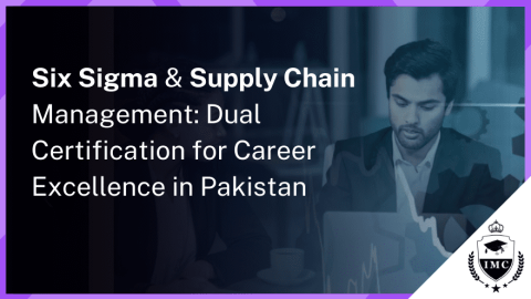 Boost Your Career with Discounted Six Sigma & SCM Certification in Pakistan