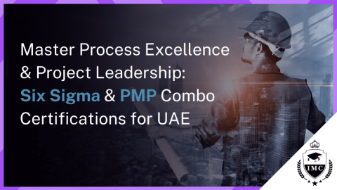 The Ultimate Combo Offer for Six Sigma and PMP Certifications in UAE