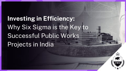 How Six Sigma Certification Benefits Public Sector Projects in India