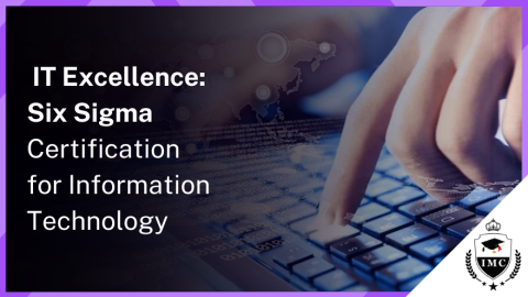 Unlocking Excellence: Six Sigma Certification for Information Technology
