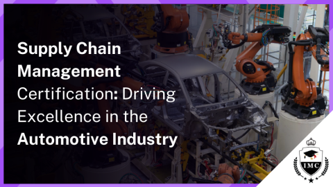 Supply Chain Management Certification for the Automotive Industry