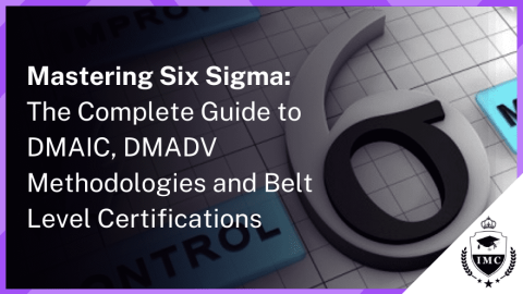Six Sigma: An Overview of DMAIC and DMADV Methodologies