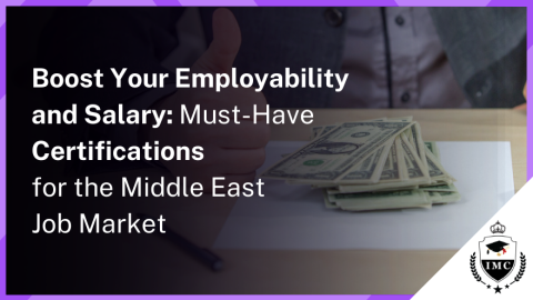 Top Certifications That Will Increase Your Salary in the Middle East