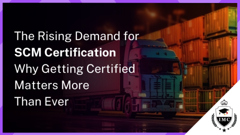 The Growing Importance of Supply Chain Management Certification