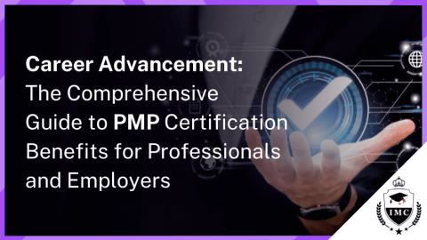 Benefits of PMP Certification for Professionals and Employers