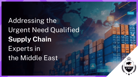 The Rising Need for SCM Experts in the Middle East Logistics Sector