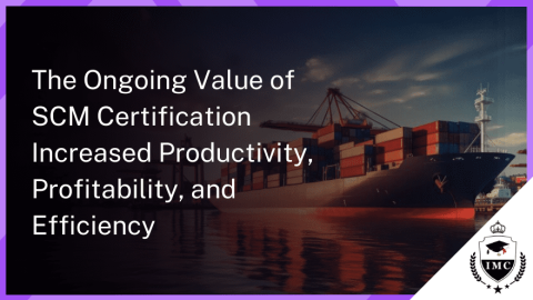 The Importance of Supply Chain Management Certification
