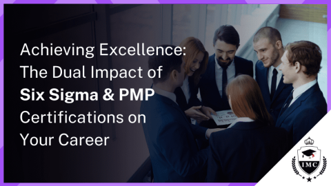 Take Your Career to the Top with Lean Six Sigma + PMP Combo Certification