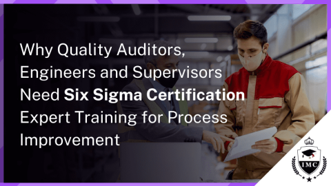 Six sigma Certification for Quality Auditors, Engineers & Supervisors